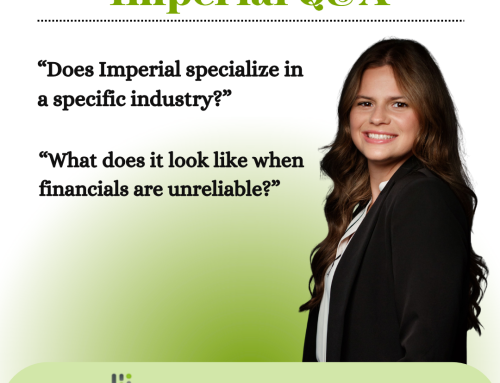 Q&A: Does Imperial Specialize in a Specific Industry? What Does it Look Like When Financials are Unreliable?