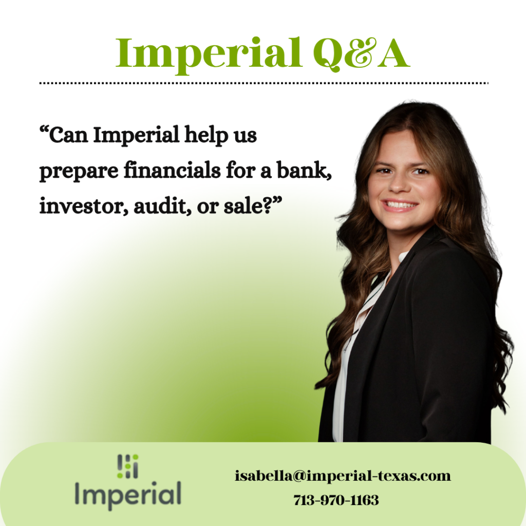 Imperial Q&A graphic featuring Isabella Hibbeler posing beside the question: Can Imperial help us prepare financials for a bank, investor, audit, or sale?