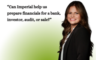 Imperial Q&A graphic featuring Isabella Hibbeler posing beside the question: Can Imperial help us prepare financials for a bank, investor, audit, or sale?