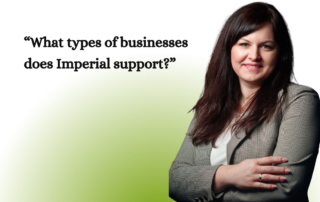An Imperial Q&A graphic featuring a photo of Anastasia posing against a green gradient background with the text, "What types of businesses does Imperial support?" alongside company contact information.